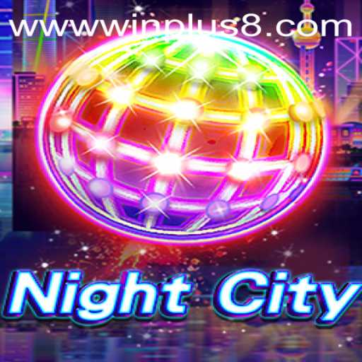 NightCity: Embracing the Thrill of Urban Gaming with WINPLUS